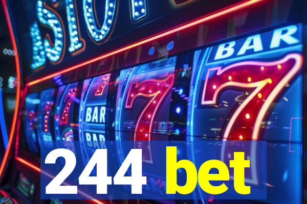 244 bet